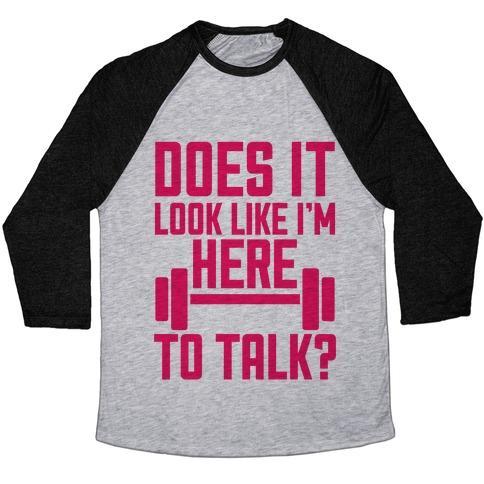 Virgin Teez  Baseball Tee Unisex Tri-Blend Baseball Tee / small / Athletic Gray / Black DOES IT LOOK LIKE I WANT TO TALK? UNISEX TRI-BLEND BASEBALL TEE