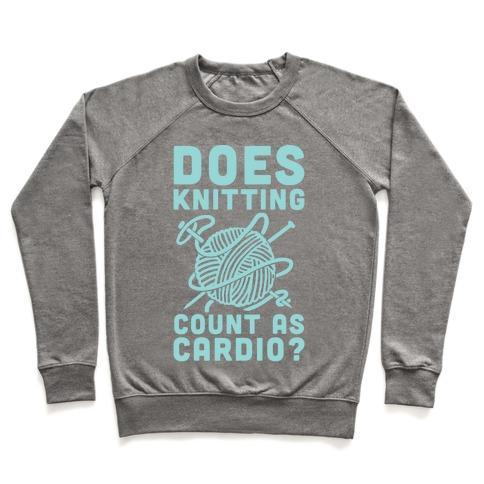 Virgin Teez  Pullover Crewneck Sweatshirt / x-small / Heathered Gray DOES KNITTING COUNT AS CARDIO? CREWNECK SWEATSHIRT