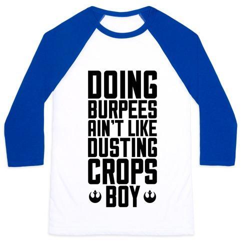 Virgin Teez  Baseball Tee Unisex Classic Baseball Tee / x-small / White/Blue DOING BURPEES AIN'T LIKE DUSTING CROPS, BOY UNISEX CLASSIC BASEBALL TEE