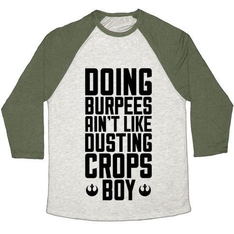 Virgin Teez  Baseball Tee Unisex Tri-Blend Baseball Tee / small / Oatmeal / Moss DOING BURPEES AIN'T LIKE DUSTING CROPS, BOY UNISEX TRI-BLEND BASEBALL TEE