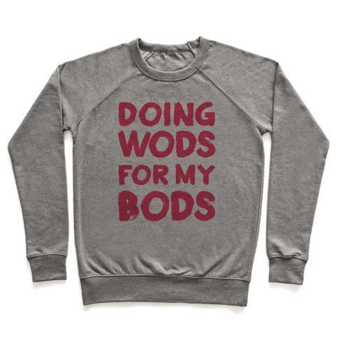 Virgin Teez  Pullover Crewneck Sweatshirt / x-small / Heathered Gray DOING WODS FOR MY BODS CREWNECK SWEATSHIRT