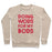 Virgin Teez  Pullover Crewneck Sweatshirt / x-small / Heathered Oatmeal DOING WODS FOR MY BODS CREWNECK SWEATSHIRT