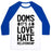 Virgin Teez  Baseball Tee Unisex Classic Baseball Tee / x-small / White/Blue DOMS. IT'S A LOVE HATE RELATIONSHIP UNISEX CLASSIC BASEBALL TEE