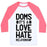 Virgin Teez  Baseball Tee Unisex Classic Baseball Tee / x-small / White/Neon Pink DOMS. IT'S A LOVE HATE RELATIONSHIP UNISEX CLASSIC BASEBALL TEE