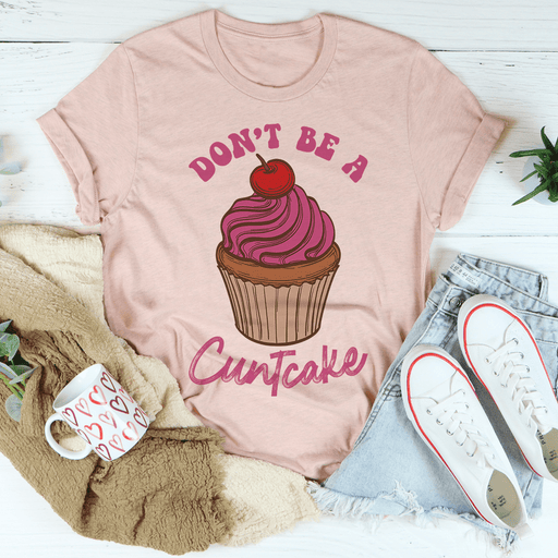 Don't Be A Cuntcake Tee