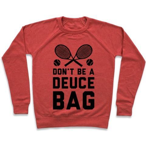 Virgin Teez  Pullover Crewneck Sweatshirt / x-small / Heathered Red DON'T BE A DEUCE BAG CREWNECK SWEATSHIRT