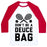 Virgin Teez  Baseball Tee Unisex Classic Baseball Tee / x-small / White/Red DON'T BE A DEUCE BAG UNISEX CLASSIC BASEBALL TEE