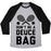 Virgin Teez  Baseball Tee Unisex Tri-Blend Baseball Tee / small / Athletic Gray / Black DON'T BE A DEUCE BAG UNISEX TRI-BLEND BASEBALL TEE