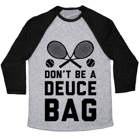 Virgin Teez  Baseball Tee Unisex Tri-Blend Baseball Tee / small / Athletic Gray / Black DON'T BE A DEUCE BAG UNISEX TRI-BLEND BASEBALL TEE