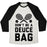 Virgin Teez  Baseball Tee Unisex Tri-Blend Baseball Tee / small / Oatmeal / Black DON'T BE A DEUCE BAG UNISEX TRI-BLEND BASEBALL TEE