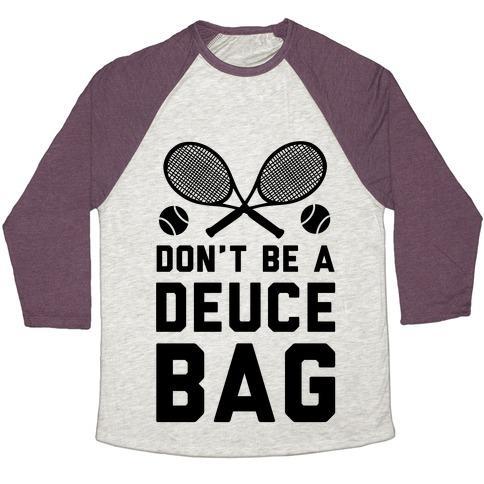 Virgin Teez  Baseball Tee Unisex Tri-Blend Baseball Tee / small / Oatmeal / Maroon DON'T BE A DEUCE BAG UNISEX TRI-BLEND BASEBALL TEE