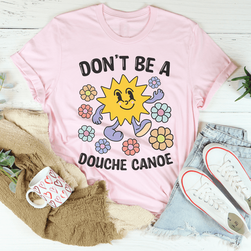 Don't Be A Douche Canoe T-Shirt