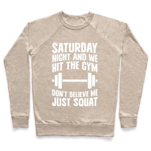Virgin Teez  Pullover Crewneck Sweatshirt / x-small / Heathered Oatmeal DON'T BELIEVE ME JUST SQUAT CREWNECK SWEATSHIRT