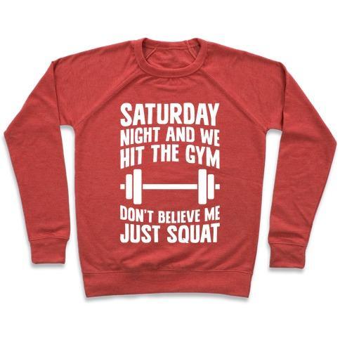 Virgin Teez  Pullover Crewneck Sweatshirt / x-small / Heathered Red DON'T BELIEVE ME JUST SQUAT CREWNECK SWEATSHIRT