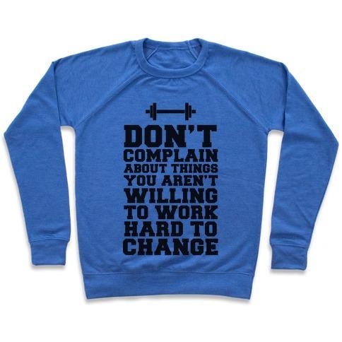 Virgin Teez  Pullover Crewneck Sweatshirt / x-small / Heathered Blue DON'T COMPLAIN, WORK HARD CREWNECK SWEATSHIRT