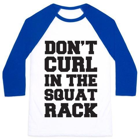 Virgin Teez  Baseball Tee Unisex Classic Baseball Tee / x-small / White/Blue DON'T CURL IN THE SQUAT RACK UNISEX CLASSIC BASEBALL TEE