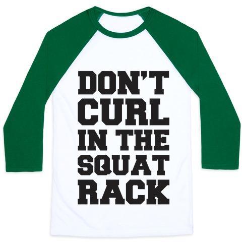 Virgin Teez  Baseball Tee Unisex Classic Baseball Tee / x-small / White/Dark Green DON'T CURL IN THE SQUAT RACK UNISEX CLASSIC BASEBALL TEE