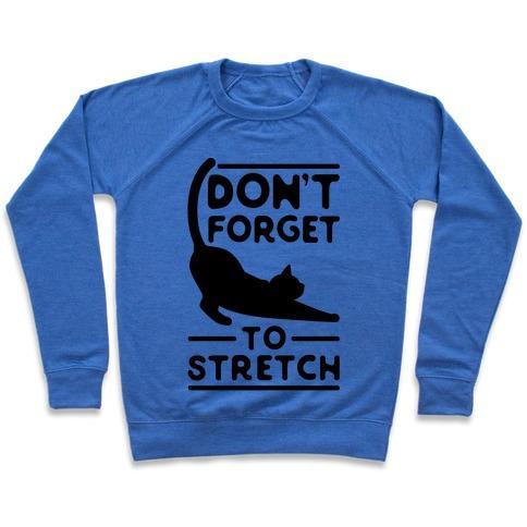 Virgin Teez  Pullover Crewneck Sweatshirt / x-small / Heathered Blue DON'T FORGET TO STRETCH CREWNECK SWEATSHIRT