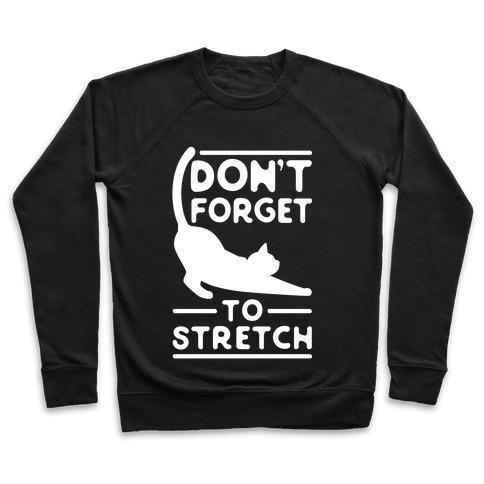 Virgin Teez  Pullover Crewneck Sweatshirt / x-small / Black DON'T FORGET TO STRETCH CREWNECK SWEATSHIRT