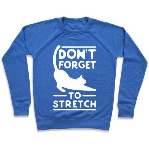 Virgin Teez  Pullover Crewneck Sweatshirt / x-small / Heathered Blue DON'T FORGET TO STRETCH CREWNECK SWEATSHIRT