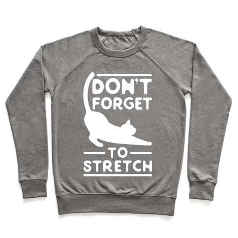 Virgin Teez  Pullover Crewneck Sweatshirt / x-small / Heathered Gray DON'T FORGET TO STRETCH CREWNECK SWEATSHIRT