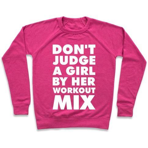 Virgin Teez  Pullover Crewneck Sweatshirt / x-small / Deep Pink DON'T JUDGE A GIRL BY HER WORKOUT MIX CREWNECK SWEATSHIRT
