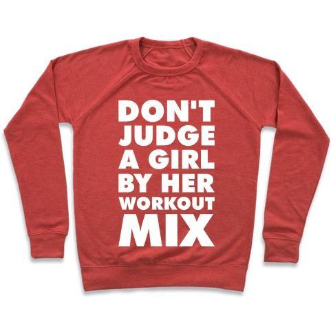 Virgin Teez  Pullover Crewneck Sweatshirt / x-small / Heathered Red DON'T JUDGE A GIRL BY HER WORKOUT MIX CREWNECK SWEATSHIRT
