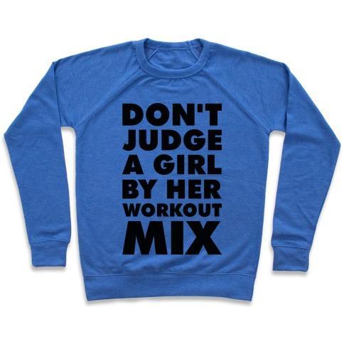 Virgin Teez  Pullover Crewneck Sweatshirt / x-small / Heathered Blue DON'T JUDGE A GIRL BY HER WORKOUT MIX CREWNECK SWEATSHIRT