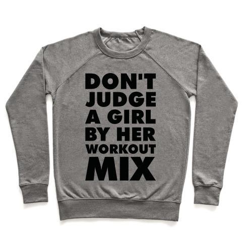 Virgin Teez  Pullover Crewneck Sweatshirt / x-small / Heathered Gray DON'T JUDGE A GIRL BY HER WORKOUT MIX CREWNECK SWEATSHIRT