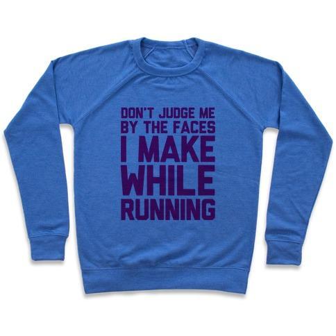 Virgin Teez  Pullover Crewneck Sweatshirt / x-small / Heathered Blue DON'T JUDGE ME WHEN I RUN CREWNECK SWEATSHIRT