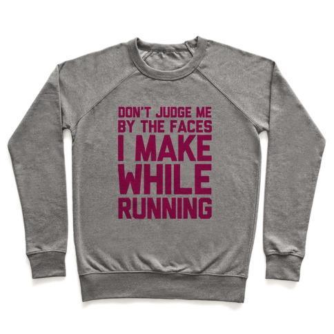 Virgin Teez  Pullover Crewneck Sweatshirt / x-small / Heathered Gray DON'T JUDGE ME WHEN I RUN CREWNECK SWEATSHIRT