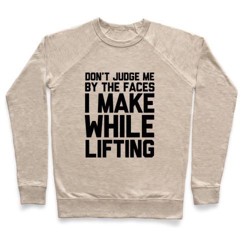 Virgin Teez  Pullover Crewneck Sweatshirt / x-small / Heathered Oatmeal DON'T JUDGE ME WHILE LIFTING CREWNECK SWEATSHIRT