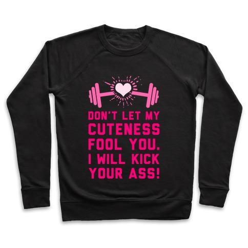 Virgin Teez  Pullover Crewneck Sweatshirt / x-small / Black DON'T LET MY CUTENESS FOOL YOU. CREWNECK SWEATSHIRT