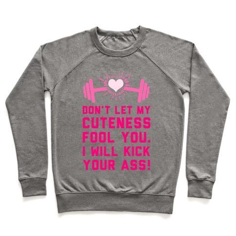 Virgin Teez  Pullover Crewneck Sweatshirt / x-small / Heathered Gray DON'T LET MY CUTENESS FOOL YOU. CREWNECK SWEATSHIRT