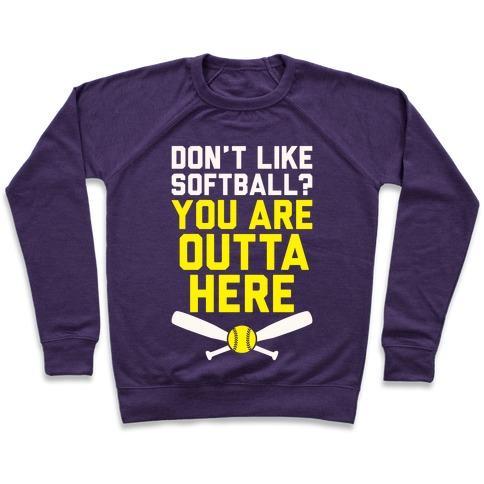 Virgin Teez  Pullover Crewneck Sweatshirt / x-small / Purple DON'T LIKE SOFTBALL? YOU ARE OUTTA HERE CREWNECK SWEATSHIRT