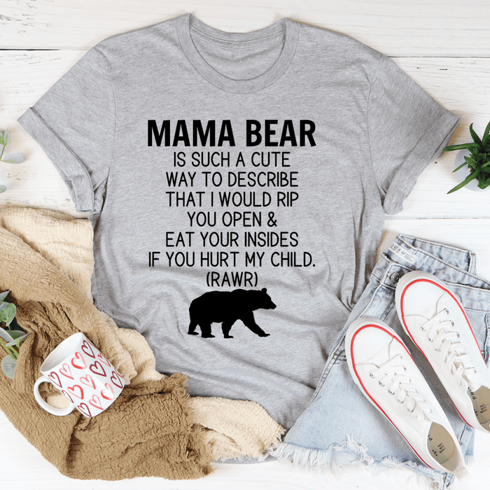 Don't Mess With Mama Bear T-Shirt