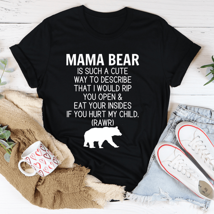 Don't Mess With Mama Bear T-Shirt