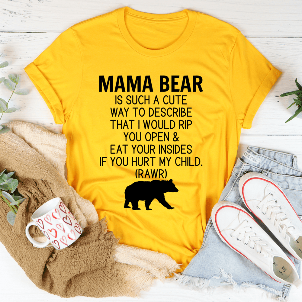 Don't Mess With Mama Bear T-Shirt