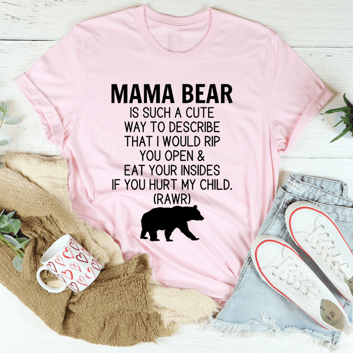 Don't Mess With Mama Bear T-Shirt