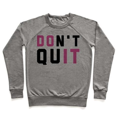 Virgin Teez  Pullover Crewneck Sweatshirt / x-small / Heathered Gray DON'T QUIT. DO IT. CREWNECK SWEATSHIRT