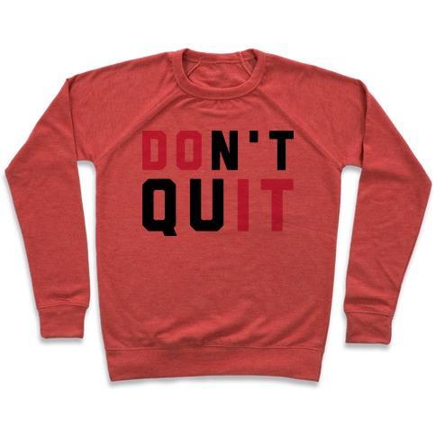 Virgin Teez  Pullover Crewneck Sweatshirt / x-small / Heathered Red DON'T QUIT. DO IT. CREWNECK SWEATSHIRT