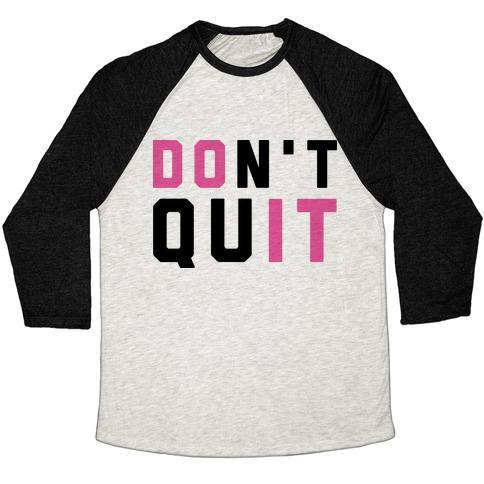 Virgin Teez  Baseball Tee Unisex Tri-Blend Baseball Tee / small / Oatmeal / Black DON'T QUIT. DO IT. UNISEX TRI-BLEND BASEBALL TEE