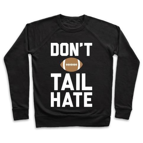 Virgin Teez  Pullover Crewneck Sweatshirt / x-small / Black DON'T TAIL HATE (WHITE) CREWNECK SWEATSHIRT