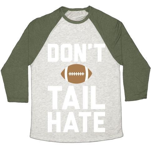 Virgin Teez  Baseball Tee Unisex Tri-Blend Baseball Tee / small / Oatmeal / Moss DON'T TAIL HATE (WHITE) UNISEX TRI-BLEND BASEBALL TEE