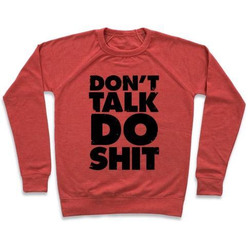 Virgin Teez  Pullover Crewneck Sweatshirt / x-small / Heathered Red DON'T TALK, DO SHIT CREWNECK SWEATSHIRT