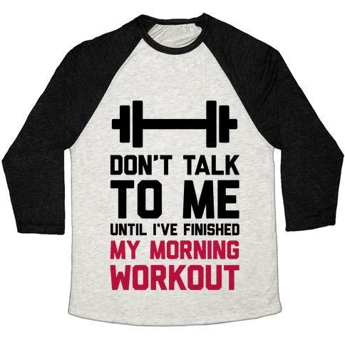Virgin Teez  Baseball Tee Unisex Tri-Blend Baseball Tee / small / Oatmeal / Black DON'T TALK TO ME UNTIL I'VE FINISHED MY MORNING WORKOUT UNISEX TRI-BLEND BASEBALL TEE