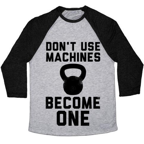 Virgin Teez  Baseball Tee Unisex Tri-Blend Baseball Tee / small / Athletic Gray / Black DON'T USE MACHINES. BECOME ONE. UNISEX TRI-BLEND BASEBALL TEE
