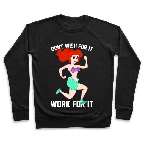 Virgin Teez  Pullover Crewneck Sweatshirt / x-small / Black DON'T WISH FOR IT WORK FOR IT CREWNECK SWEATSHIRT