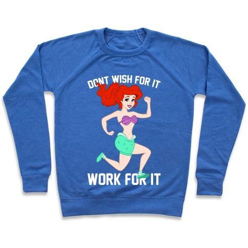 Virgin Teez  Pullover Crewneck Sweatshirt / x-small / Heathered Blue DON'T WISH FOR IT WORK FOR IT CREWNECK SWEATSHIRT