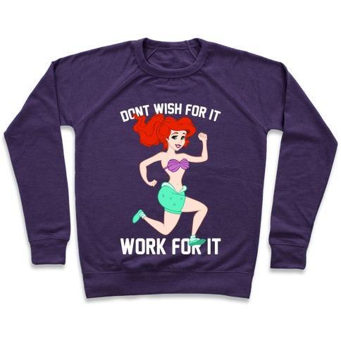 Virgin Teez  Pullover Crewneck Sweatshirt / x-small / Purple DON'T WISH FOR IT WORK FOR IT CREWNECK SWEATSHIRT